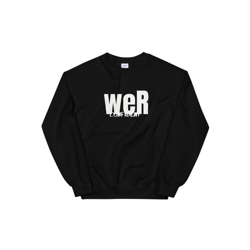 Black weR Confident Unisex Sweatshirt
