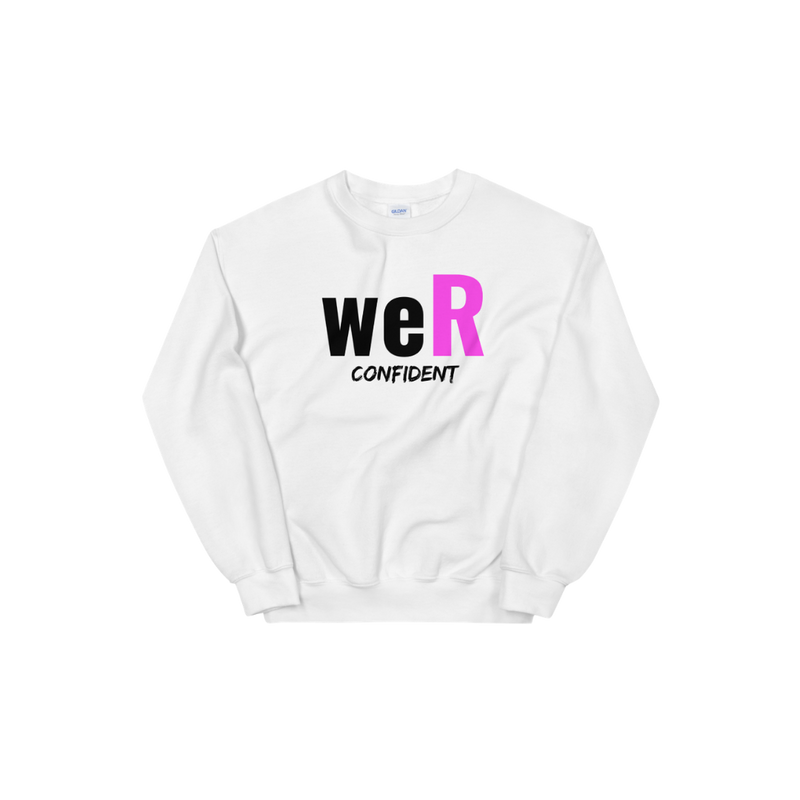 Limited Edition weR Confident Unisex Sweatshirt